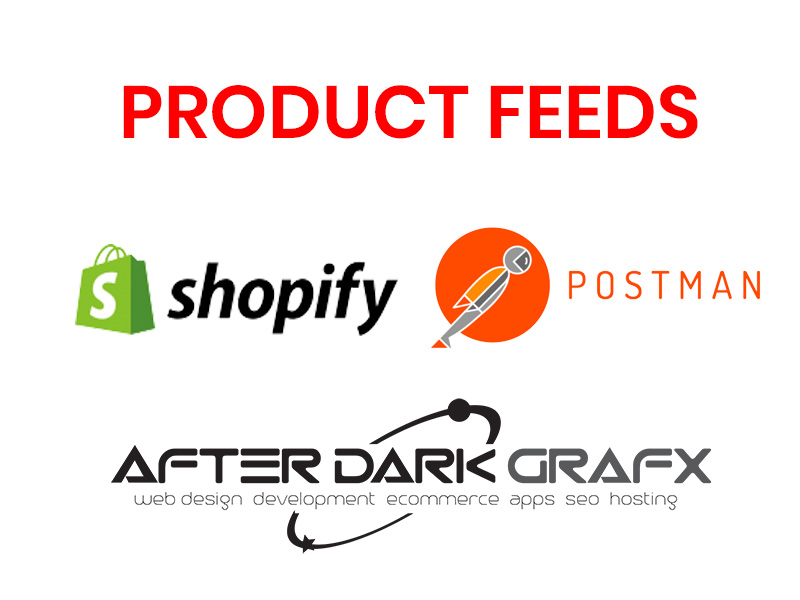 How To Create Product Feed Shopify - All Products - Postman API - Afterdarkgrafx.com.